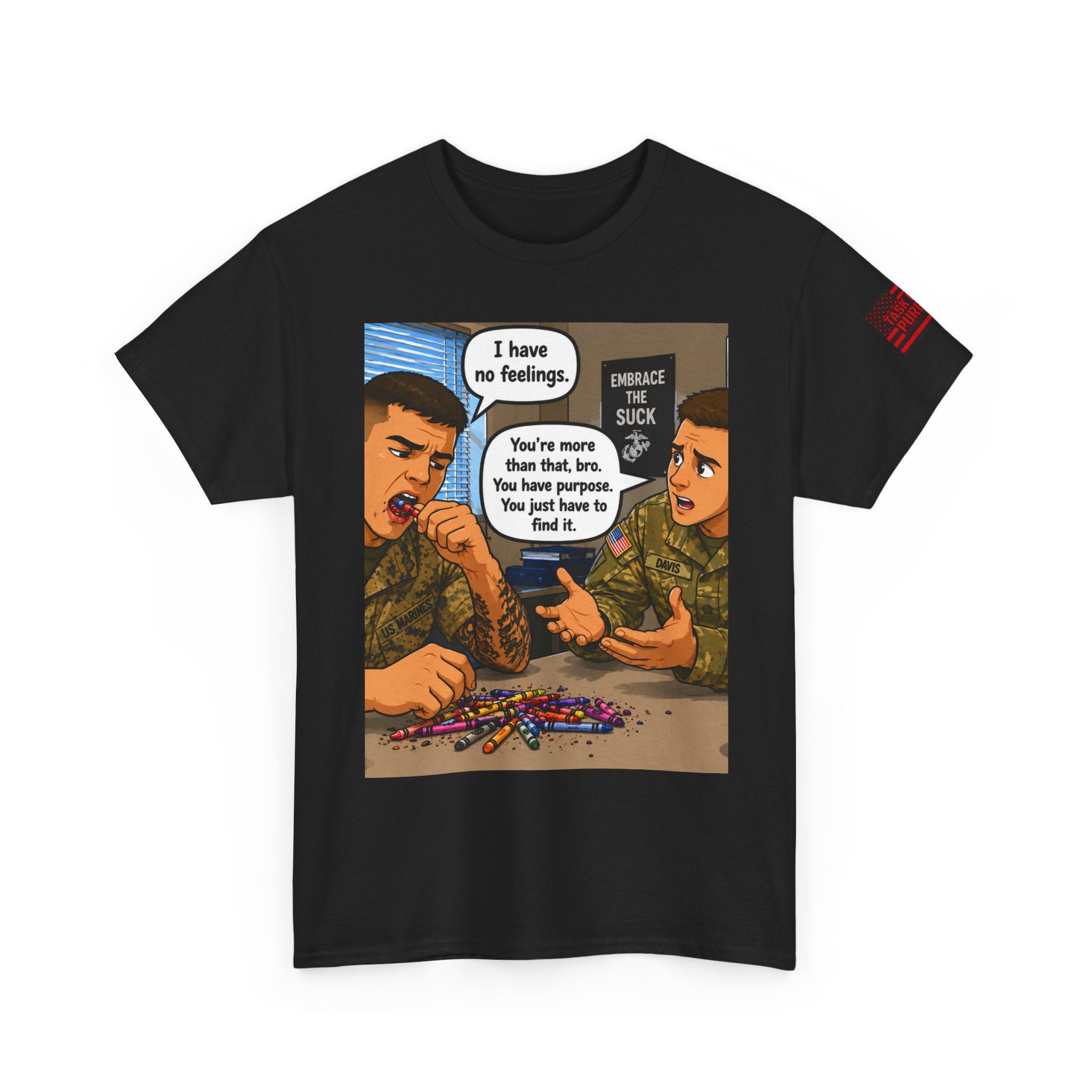 Embrace the Suck Comic Tee — Military Humor T-Shirt with "I Have No Feelings" Speech Bubble
