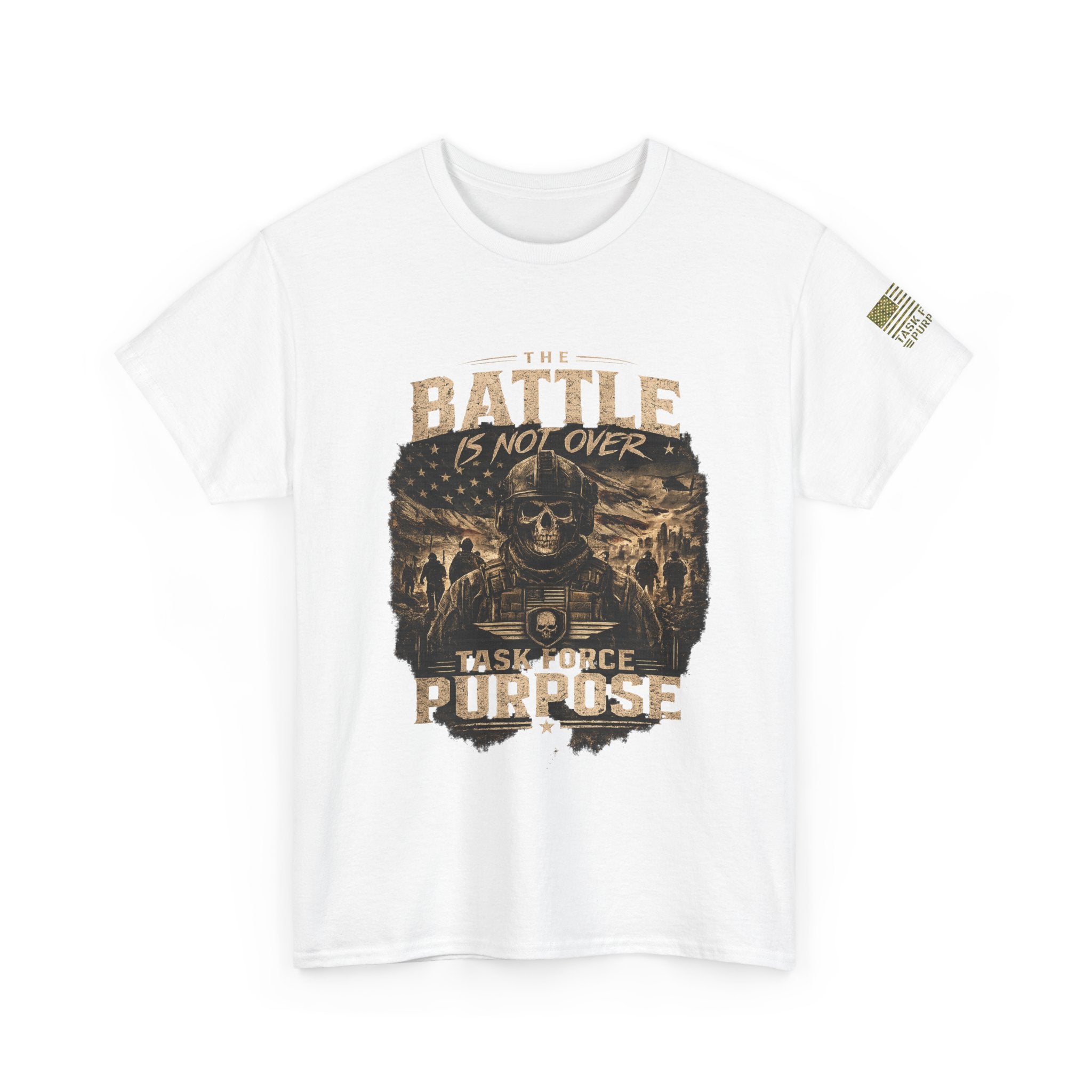Battle Is Not Over Tee —  Task Force Purpose Graphic T-Shirt