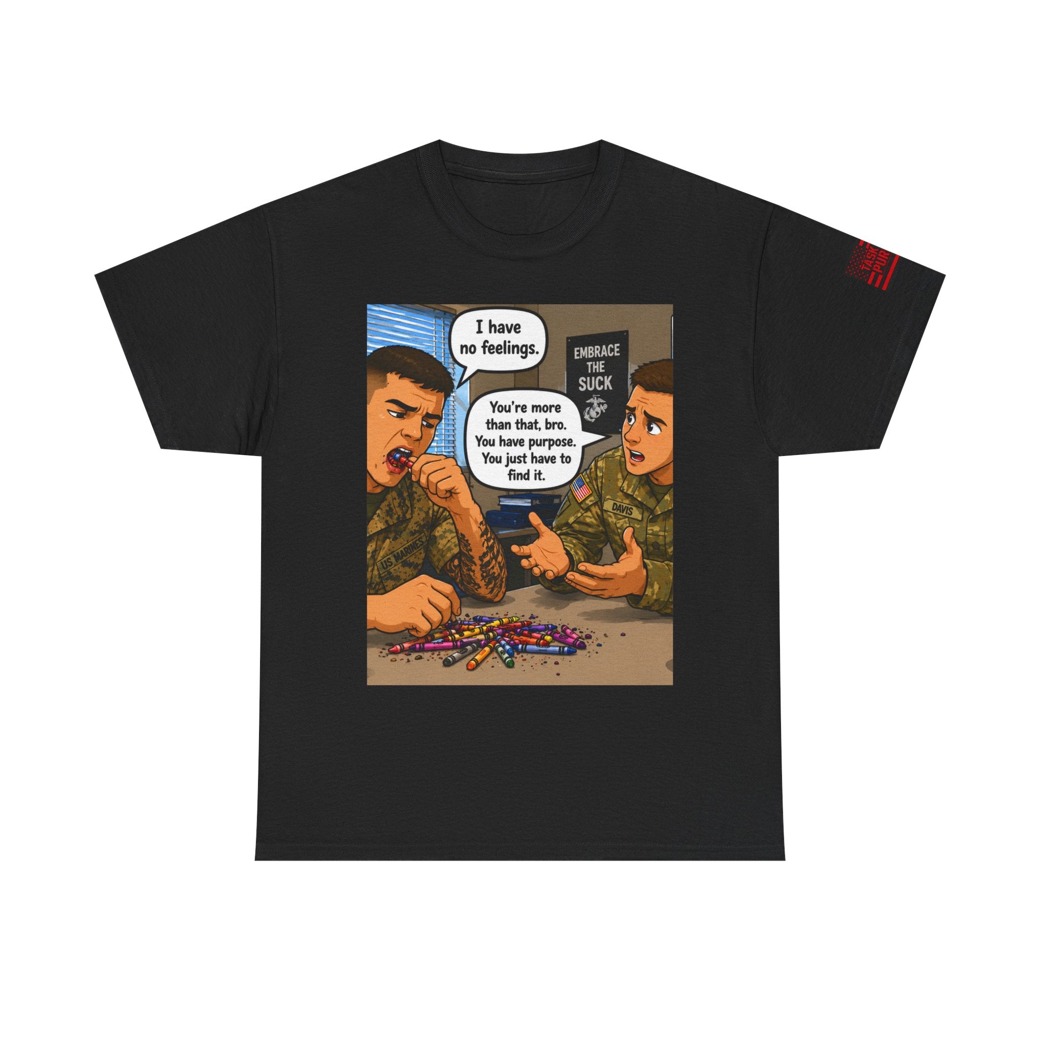 Embrace the Suck Comic Tee — Military Humor T-Shirt with "I Have No Feelings" Speech Bubble