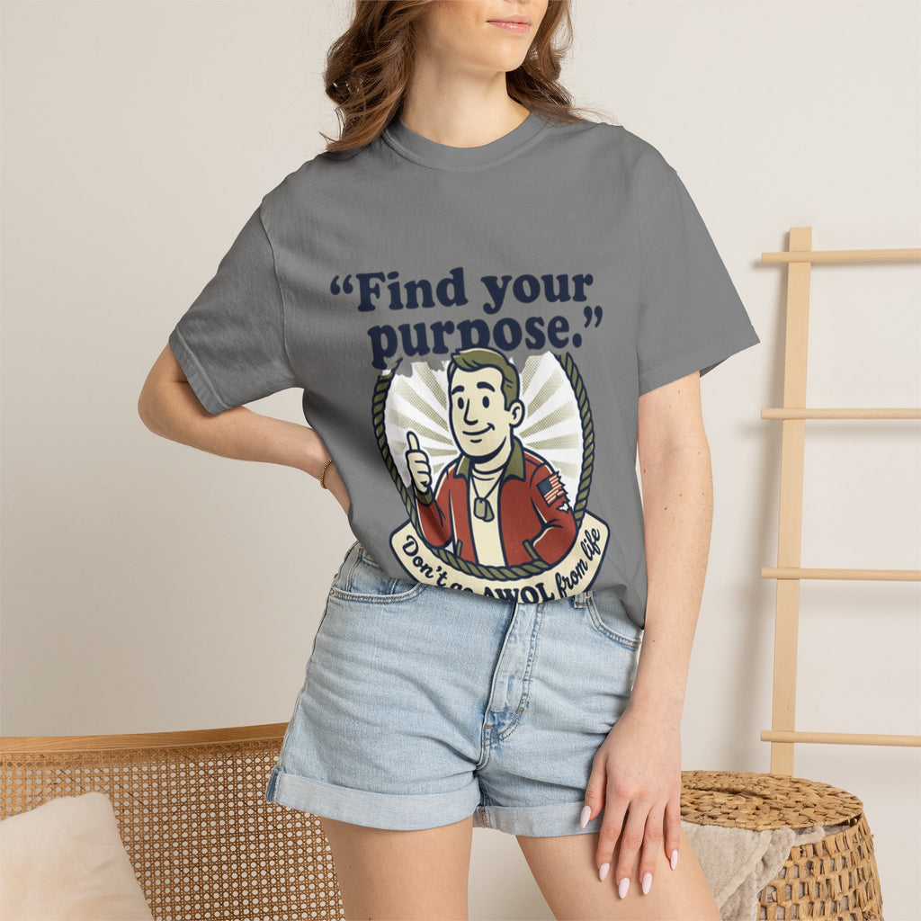 Find Your Purpose T-Shirt — Retro Motivational Tee (“Don’t go AWOL from life”)