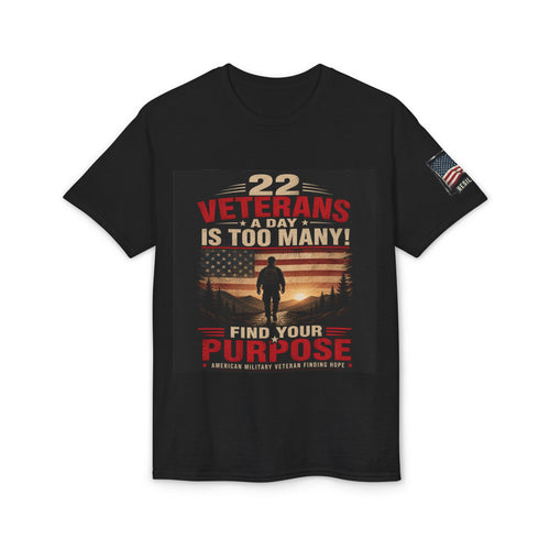 22 Veterans A Day Is Too Many T-Shirt — Find Your Purpose Veteran Awareness Tee