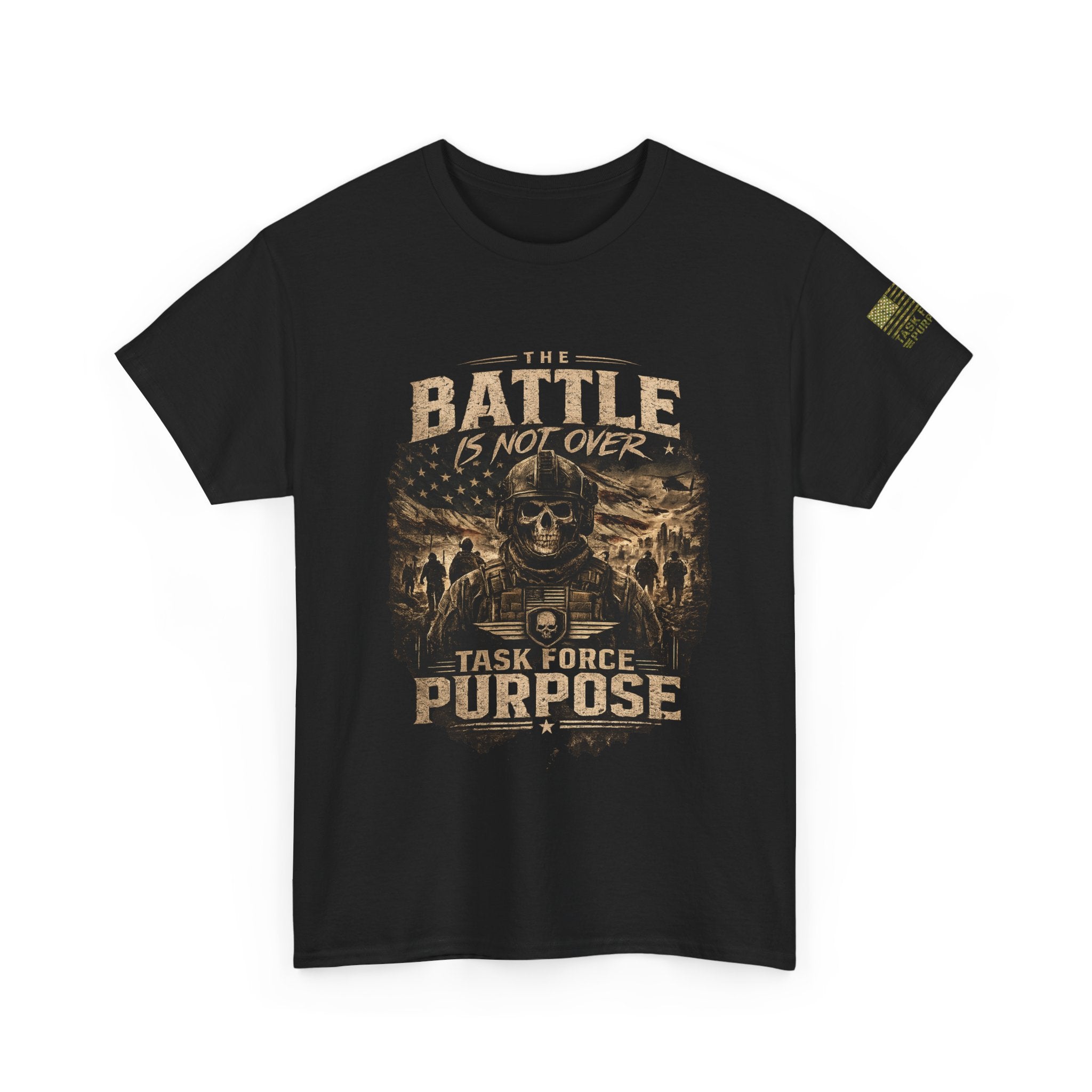 Battle Is Not Over Tee —  Task Force Purpose Graphic T-Shirt
